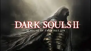 Platinando a serie souls | 3/7 | Dark Souls II