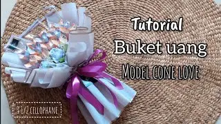 Tutorial buket uang model conelove