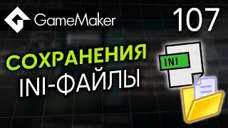 Saving Variables via INI Files in GameMaker | Lesson 107