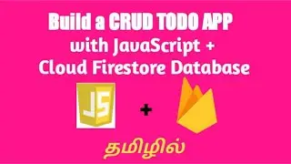 Build a TodoList Application with JavaScript + Firebase - Cloud Firestore database in Tamil|CRUD App