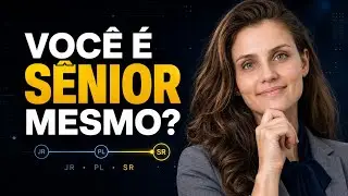 O que nos faz Junior, Pleno ou Sênior? | Carreira | Relacionamento com Cliente