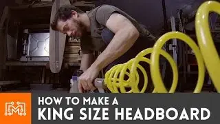 How to make a headboard | I Like To Make Stuff