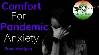 From Morrigan: Comfort for Pandemic Anxiety