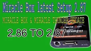 install miracle box /2.87/new setup/2018