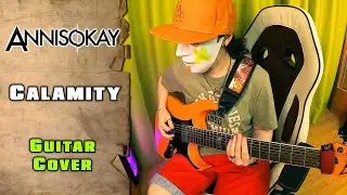 ANNISOKAY - Calamity | guitar cover + tab | mike KidLazy