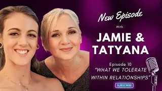 Far From the Tree - Episode 10: What we tolerate within relationships