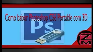 Como baixar Photoshop CS6 Portable com 3D