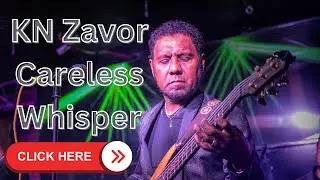 Careless Whisper (Spanish Version) - KN Zavor - Green Bay