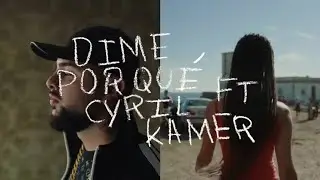 CANO, Cyril Kamer - Dime Por Qué (Lyric Video Oficial) TRIANA