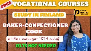 Vocational Courses in Finland | Baker Confectioner | Cook | Malayalam