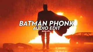 Batman phonk || edit audio