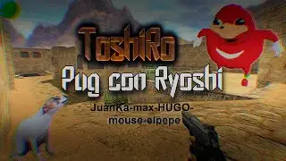PUG 5 vs 5 [ Ryoshi ] - ToshiRo español(SUB ENG)