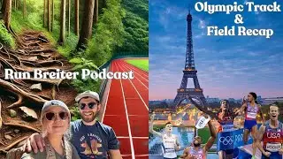 New co-host to the podcast & Summer Olympics track & field recap!