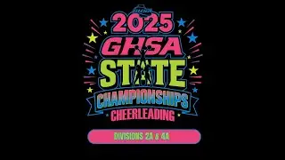 2025 GHSA 2A & 4A Cheerleading State Championships