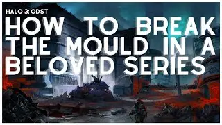 Halo 3: ODST – How to Break the Mould in a Beloved Series