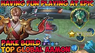 MENCARI KESERUAN DI TIER EPIC!! pake build aamon top global