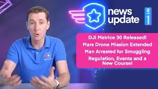 Drone news:  DJI Matrice 30, Mars Drone Extended, Attempted Drone Smuggling, and Industry Update