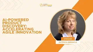 AI-Powered Product Discovery: Accelerating Agile Innovation with Tricia Remacle