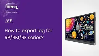 [BenQ FAQ] Public Display Product_How to export log for RP/RM/RE series?