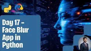 Day 17 – Face Blur App using OpenCV