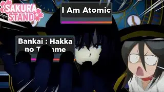 atomic + bankai = ??? [Sakura Stand]
