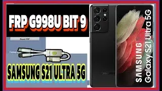 FRP SAMSUNG G998U BIT 9 EDL TESTPOINT
