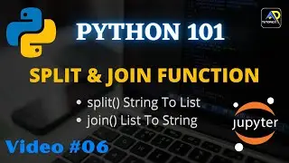 SPLIT and JOIN Functions | Split String In Python | List to String | Python 101 Video #06| TUTORIEX