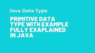 Primitive Data Types in Java | Lecture # 5 | Coding With Nida