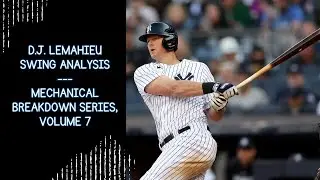 D.J. LeMahieu Swing Analysis --- Mechanical Breakdown Series, Volume 7