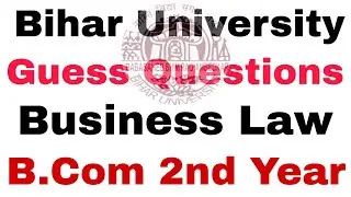 BRABU Part 2 Guess Questions of Business Law B.Com 2nd year | #brabu_guess_question_2020