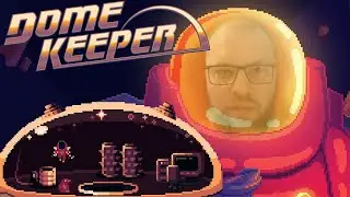 КОПАТЬ ШАХТА, СТРОИТЬ ДОМ ★ Dome Keeper • 1 / Дом Кипер