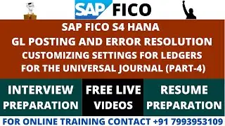 S4 HANA GL POSTING AND ERROR RESOLUTION CUSTOMIZING SETTINGS FOR LEDGERS FOR THE UNIVERSAL JOURNAL