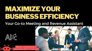 Maximize Your Business Efficiency .Your Go-to Meeting and Revenue Assistant