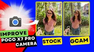 Best Way to IMPROVE CAMERA QUALITY of POCO X7 Pro!! *GCAM Installation*