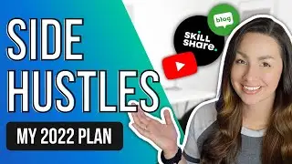 My 2022 Side Hustles: Top 3 side hustle ideas & action plan!