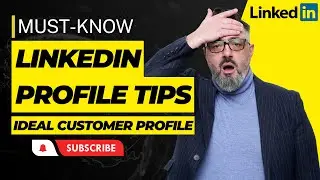 MUST-KNOW LinkedIn Profile Tips for Ideal Customer Profile and finding your client!