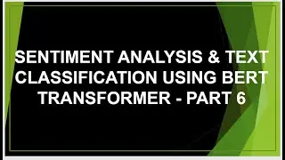 Sentiment Analysis | BERT tutorial | Transformer | TensorFlow Keras Python | Text Classification NLP