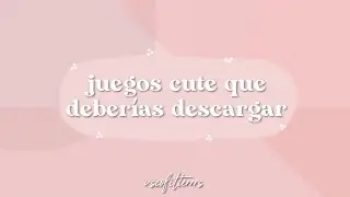 juegos cute que deberías descargar | aesthetic and cute games♥︎