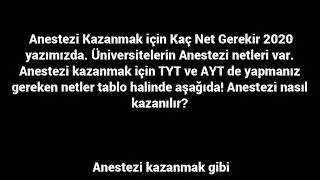 Anestezi Kazanmak için Kaç Net Gerekir 2020