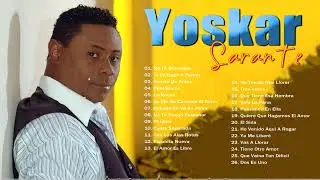 YOSKAR SARANTE SUS MEJORES EXITOS - LAS 30 GRANDES CANCIONES DE YOSKAR SARANTE