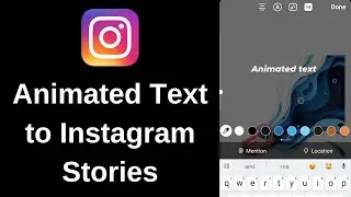 How to Add Animated Text to Instagram Stories