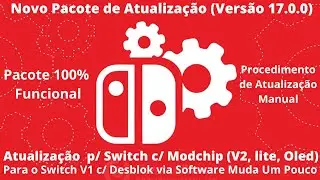 Nova Atualização "Manual" do Pacote GNX 17.0.0 (100% Funcional) p/Switch V2/Lite/Oled c/modchip.