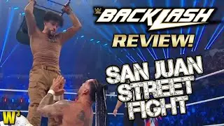 WWE Backlash 2023 Review - Bad Bunny Tears It Up!