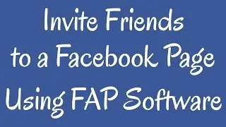 How to Invite Friends to a Facebook Page using FBAssist Pro Software