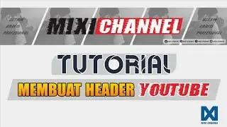 Tutorial membuat header YouTube