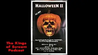 The Kings of Scream Podcast: Halloween II