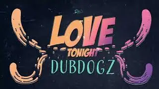 Shouse - Love Tonight (DUBDOGZ Edit) DVJ EVER