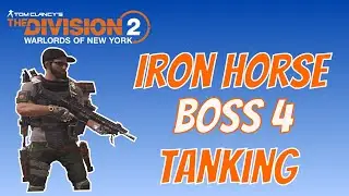 The Division 2 | Operation Iron Horse | Boss 4 Tank Role