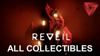 REVEIL - All Collectible Locations (Chapter 1-5 Collector Trophy & Achievement Guide)