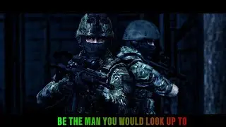 BE THE MAN YOU WOULD LOOK UP TO